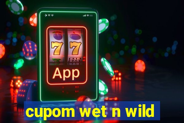 cupom wet n wild